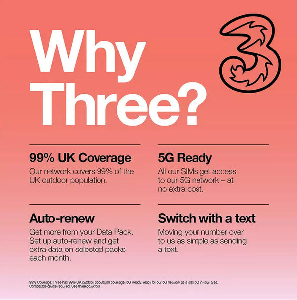 Why Three? 99% UK Coverage, 5G Ready, Auto-renew, Switch with a text
